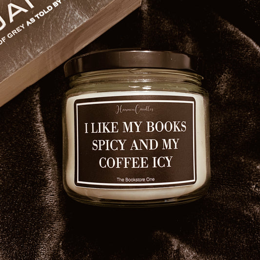 Candle - I LIKE MY BOOKS SPICY AND MY COFFEE ICY