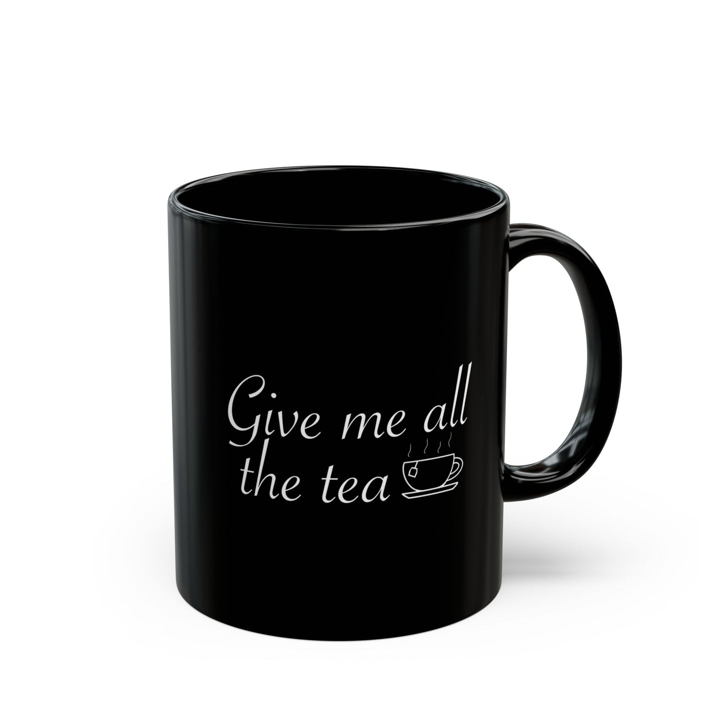 Mug - GIVE ME ALL THE TEA