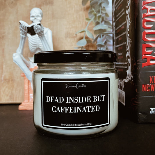 Candle - DEAD INSIDE BUT CAFFEINATED