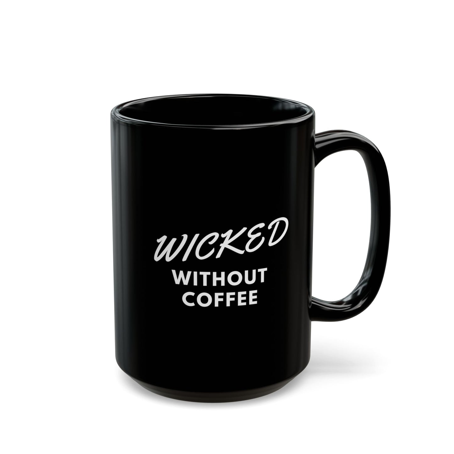 Mug - WICKED WITHOUT COFFEE