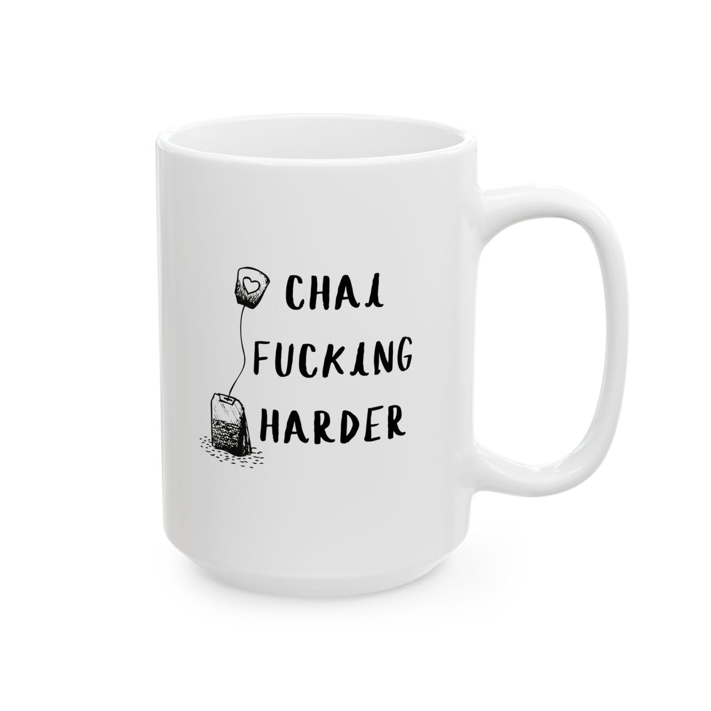 Mug - CHAI FUCKING HARDER