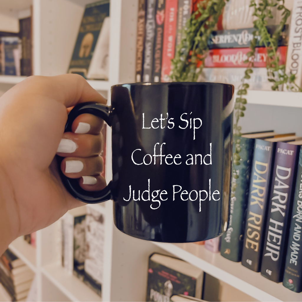 Mug - LET'S SIP COFFEE AND JUDGE PEOPLE